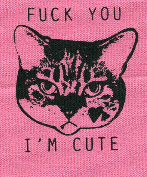 small-punk - disturbedalien - cat-sessorize - Fuck You, I’m Cute...