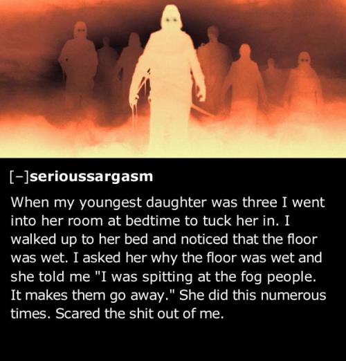 sixpenceee:Here are some more of the creepiest things kids have said. I have a few more posts like this on my blog. Here they are.Creepy Things Said by Kids Part 1Creepy Things Said by Kids Part 2Kid’s Imaginary Friends  all-mighty-powerful-poopie