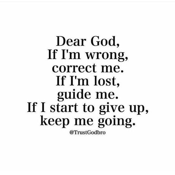 Walks With My Father — Dear God, If I'm wrong, correct me. If I'm lost,...