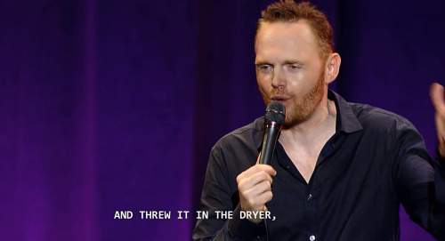 persona-nongrata:  Bill Burr: You People Are All The Same