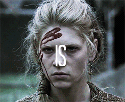 detectivebonghits:  The Deadly Gender: Lagertha Edition.  Woman?” She chuckled.