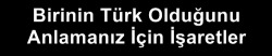 tamamdasananee:  Birinin Türk Olduğunu Anlamanız İçin İşaretler