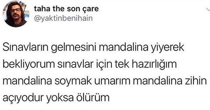 Sınavların gelmesini...