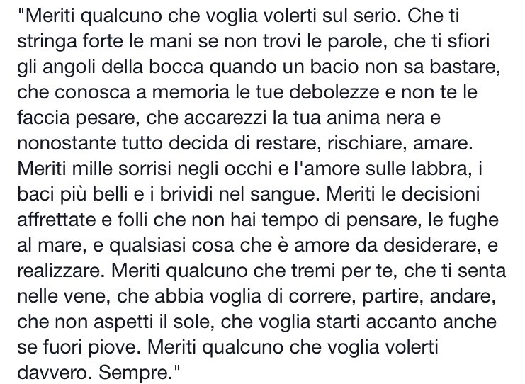 tieniduropiccolasoldatessablr:  “Meriti qualcuno che voglia volerti sul serio.Che