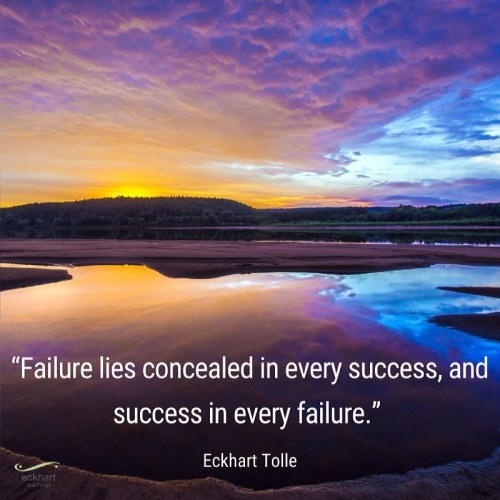 #failure #success #eckhartTolle #zenwords www.instagram.com/p/CNY60NvH-1C/?igshid=u3pkxj2zc9