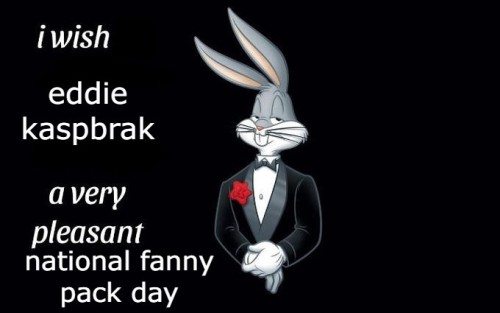 no-baths-for-stan:3 - 11 - 21: national fanny pack day <3[img desc: buggs bunny tuxedo meme with 