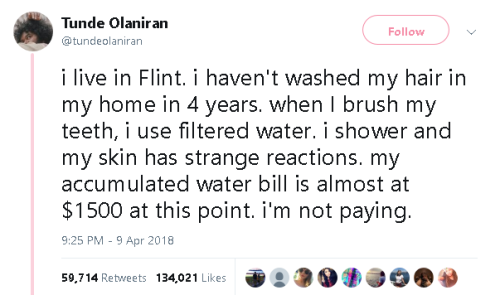 actuallyhashtag: geekandmisandry: gahdamnpunk: Flint. Still. Has. No. Clean. Water. Human rights vio