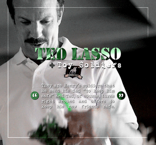 rory-amy: TED LASSO APPRECIATION WEEKDay 7: Free Choice → Toy Soldiers “It’s very much a metaphor ab
