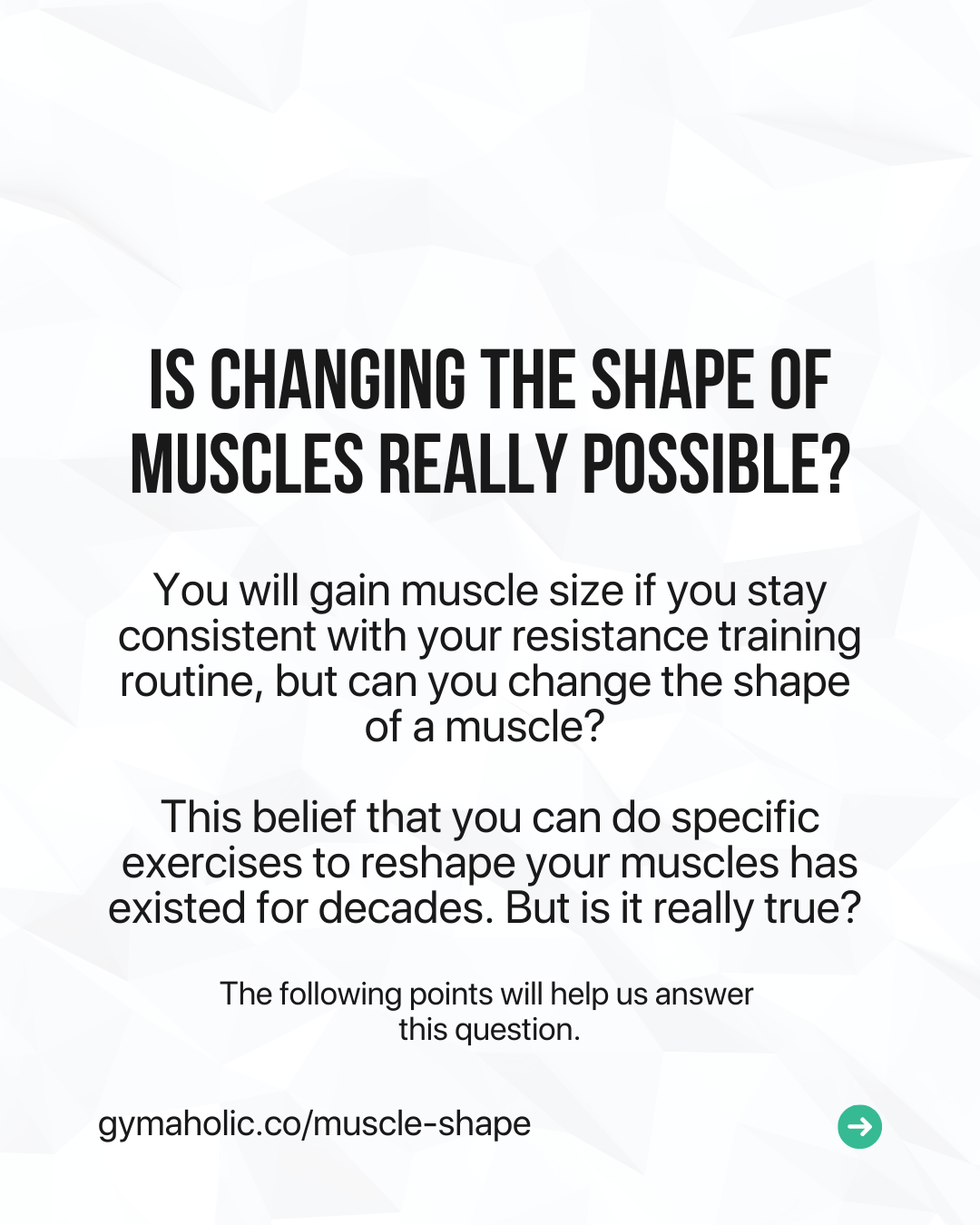 Can You Change the Shape of Your Muscles?