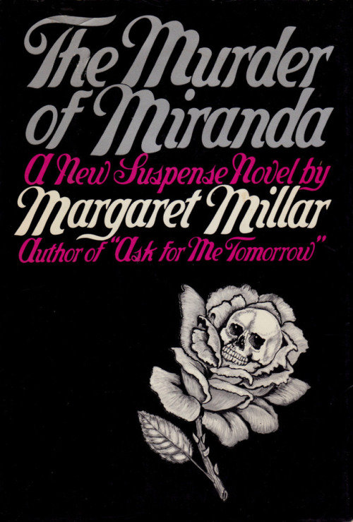 The Murder Of Miranda, by Margaret Millar (Random House, 1979).From a second-hand bookstore in New York.