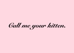 Oujis-Kitten:  I’m Your Kitten, Master ♡ Forever.  「Please Leave My Caption