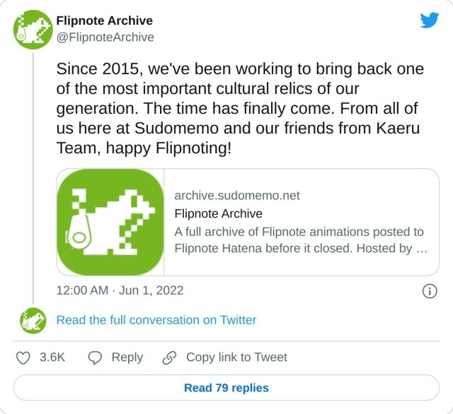Since 2015, we've been working to bring back one of the most important cultural relics of our generation. The time has finally come. From all of us here at Sudomemo and our friends from Kaeru Team, happy Flipnoting!https://t.co/fkPNHIsF2E — Flipnote Archive (@FlipnoteArchive) June 1, 2022