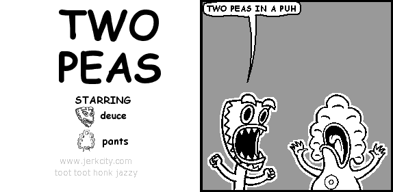 jerkcity:  #5535: two peas 