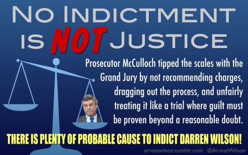 No Indictment is NOT Justice - Prosecutor McCulloch tipped the scales of justice. There is plenty of