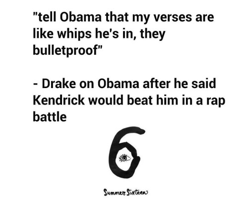netflixandkoolaid:  Drake isn’t giving any fucks in 2016 💀   I couldn’t figure out why he did the Obama line, but it felt like a shot. Now I see why