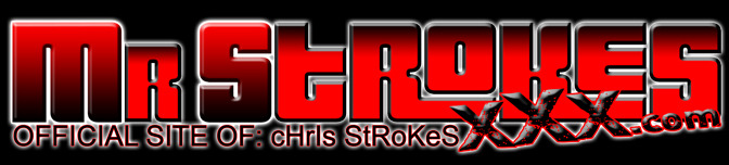 Chris Strokes xxx