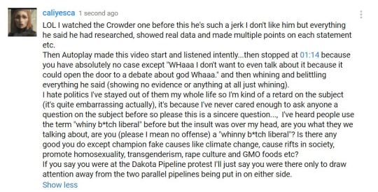   LOL I watched the Crowder one before this he’s such a jerk I don’t like him I hate his smug face…