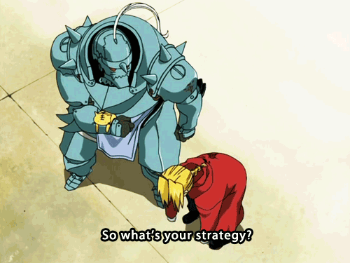 dearmrsawyer:  fma meme | seven quotes {2/7}  Al:So what’s your strategy? Ed: I TOLD YOU, A FIST IN 
