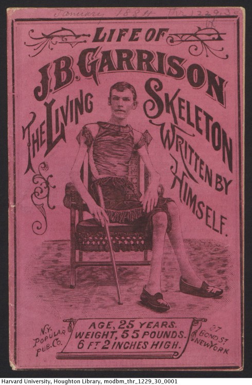 Garrison, J. B.,1858-. Life, recollections and experiences of J.B. Garrison, the Living skeleton, [1