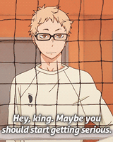 maguilty:  &ldquo;Tsukishima, you got character problems.&rdquo; 