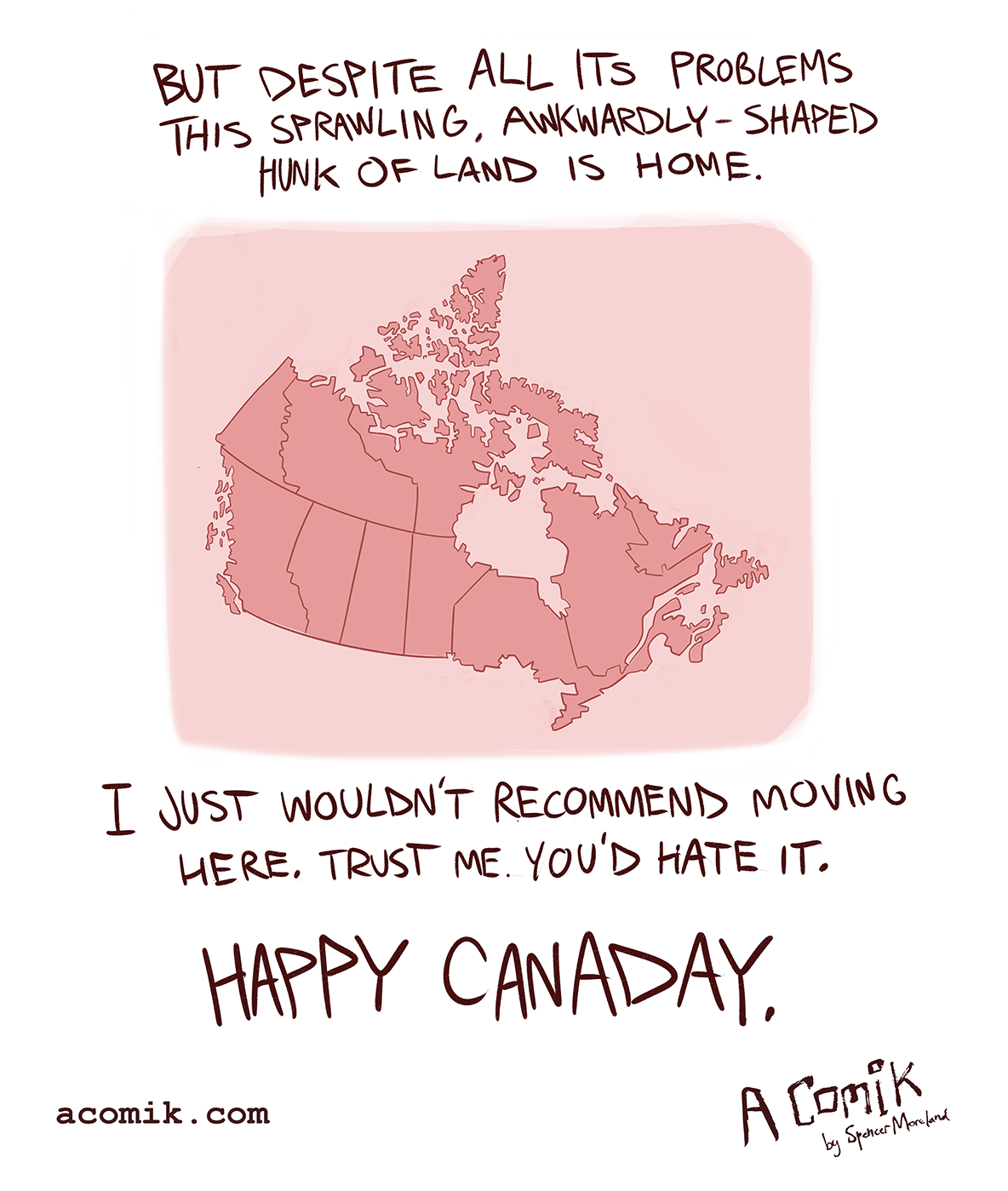 acomik:  Happy Canaday! Not a typo - I think we should all start calling it that.