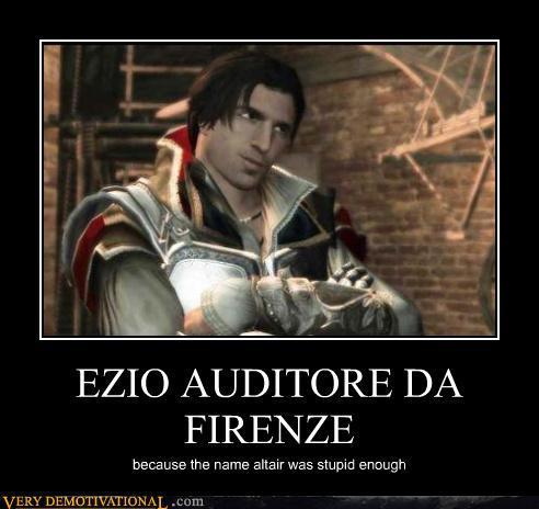 assassinscreedmemes:  EZIO!  Easy