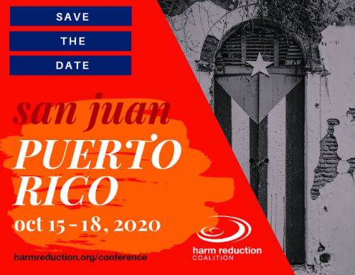 Save the date! 13th National Harm Reduction Conference will be held in San Juan, Puerto Rico, Octobe