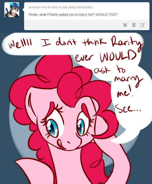 ask-rarity-and-pinkie:  I need to find the biggest most perfect gem I can find to propose to her with! Rarity deserves nothing but the best!! ~Pinkie  Aww x3 <3