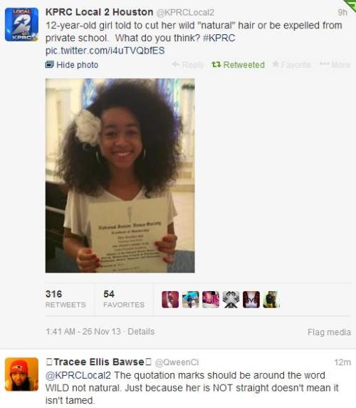 queennubian:  markoftheenlightened:  KPRC, a local news station in Houston, TX tweeted out a story about a 12-year-old natural beauty who was told by the private school in which she is enrolled to either cut her “wild” natural hair or face expulsion.