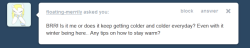 asklaurastuff:  Also scarves help too.  Dat