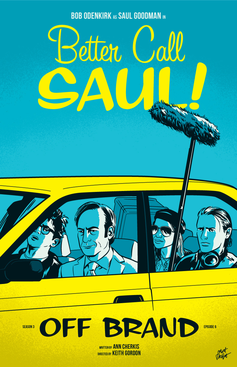 mattrobot: Better Call Saul Season 3 Episode 6 “Off Brand” poster by Matt Talbot