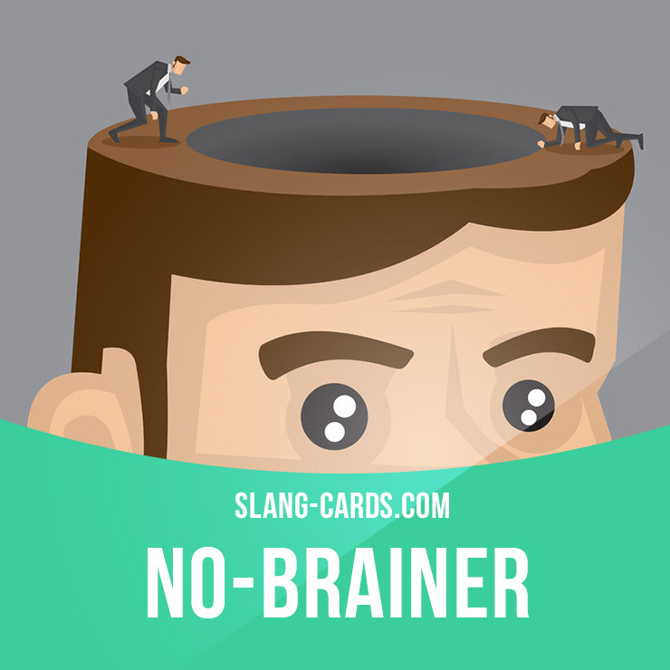 Slang Cards — “no Brainer” Means Something That Is Obvious