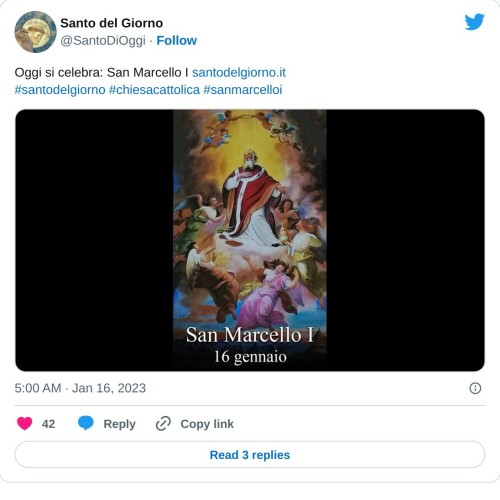Oggi si celebra: San Marcello I https://t.co/YeJ319veQQ#santodelgiorno #chiesacattolica #sanmarcelloi pic.twitter.com/cJAfVMM4TZ  — Santo del Giorno (@SantoDiOggi) January 16, 2023
