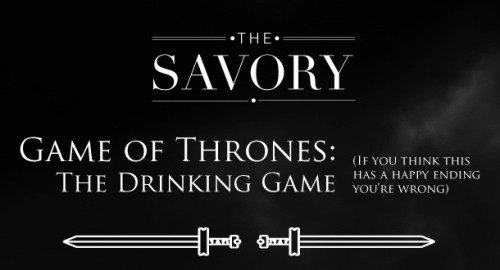 thedrunkenmoogle:Game of Thrones Drinking GameIt’s finally here! Game of Thrones returns to televisi
