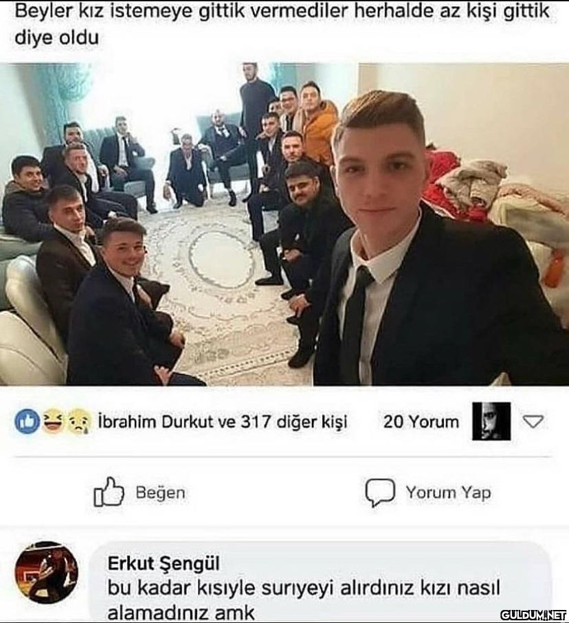 Beyler kız istemeye gittik...