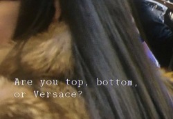 Best believe. Versace all day!