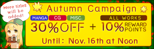 http://www.dlsite.com/ecchi-eng/campaign/comic201610Manga/CG/Other Works 30% Off Campaign will end soon!!Only 24 hours left!! Until Nov. 16th at Noon “JAPAN TIME”.Don’t miss out on this opportunity!!