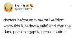 ambris: iridepigs:  twinkcommunist: In case anyone’s wondering is because getting an x ray once is so barely harmful that it rounds to zero  but standing in front of an x ray emitter 40 hours a week for years will definitely kill you  If I go to the