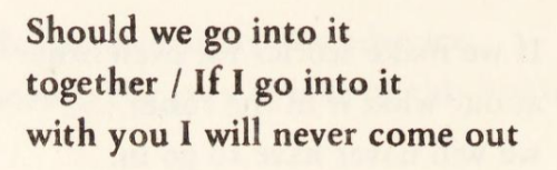 wishbzne:hesitations outside the door, margaret atwood[ID: “Should we go into ittogether / If I go into itwith you I will never come out” end ID]