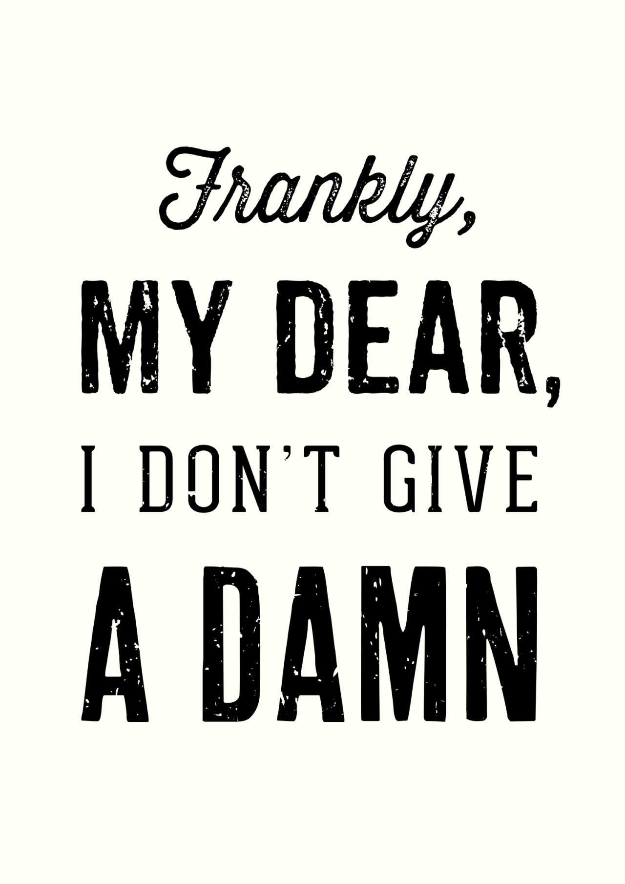 I give a damn. Frankly my Dear i don't give a damn. I don't give a. Frankly, my Dear, i don't give a damn. Перевод. Frankly.