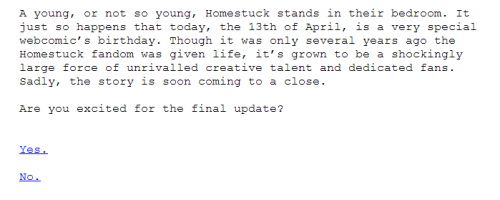 dirkar:striderzest:dirkar:Happy 4/13!HOMESTUCK IS ENDING (an interactive self-help guide) is a littl