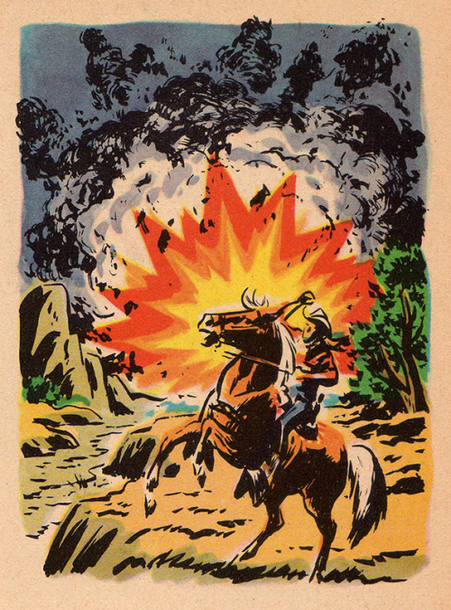 vintagecowboy: A second later, Roy had the answer. Without warning there was a tremendous explosion.