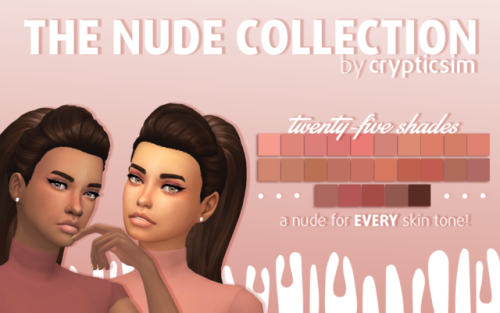 crypticsim: THE NUDE COLLECTION I’m so excited to finally release my FIRST cc project! 25 nude lipst