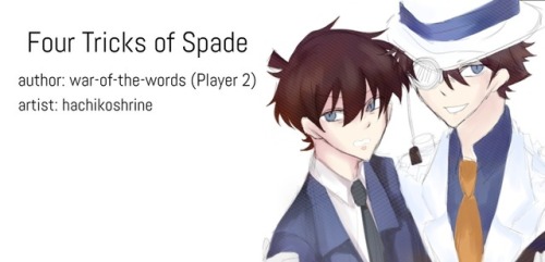 kaishinbigbang:Four Tricks of Spade author: war_of_the_wordsartist: @hachikoshrinebeta: not provid