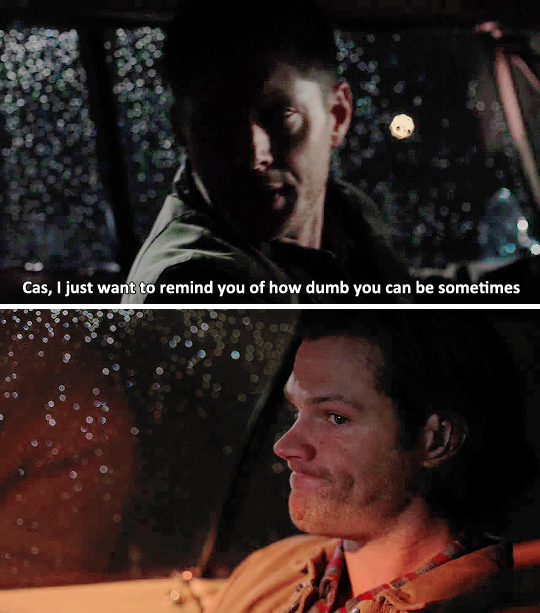 mishasminions:  DEAN IS THE ONLY ONE ALLOWED TO TALK TO CAS LIKE THATAND SAM IS JUST