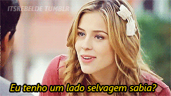 itsrebelde:  Viu?! Essa é minha parte selvagem. - Alice. 