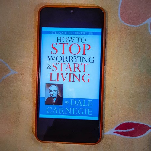♡Book: How to Stop Worrying and Start Living♡Author: Dale Carnegie♡Review: How to Stop Worrying
