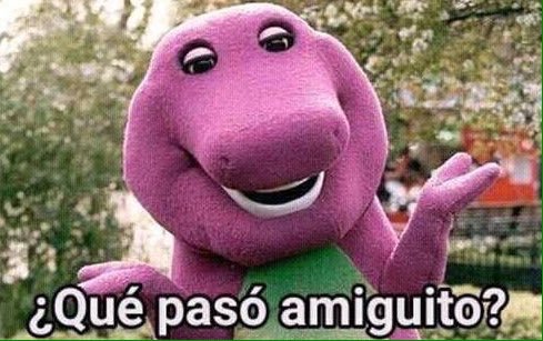 Cuando tu amigo termina con su novia, y decía que era la indicada: