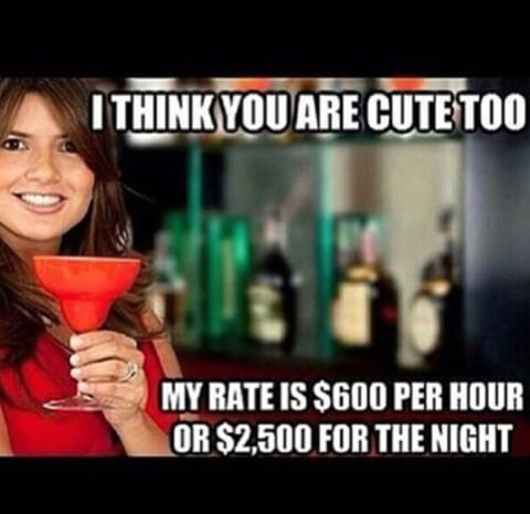 damnassrock:  damnassrock:  actually me  this is so flawed tho because a 600/hr girl is gonna be charging 3.5-4k a night. 2500 is like a 3 hour rate? 