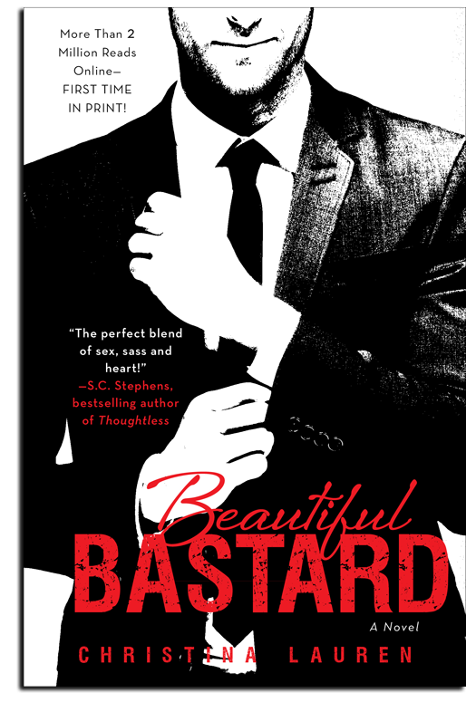 Beautiful Bastard by Christina Lauren
View this Post
2 Stars
“    Official Synopsis: Whip-smart, hardworking, and on her way to an MBA, Chloe Mills has only one problem: her boss, Bennett Ryan. He’s exacting, blunt, inconsiderate—and completely...